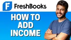 How Do You Add Income in Freshbooks